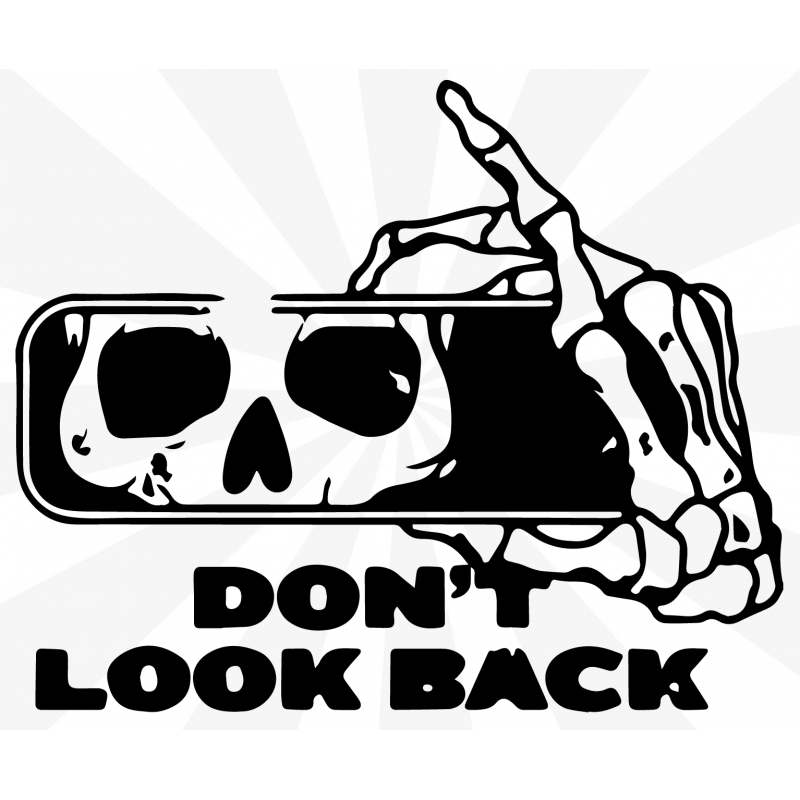 Dont Look Back Sticker Dont Look Back Sticker