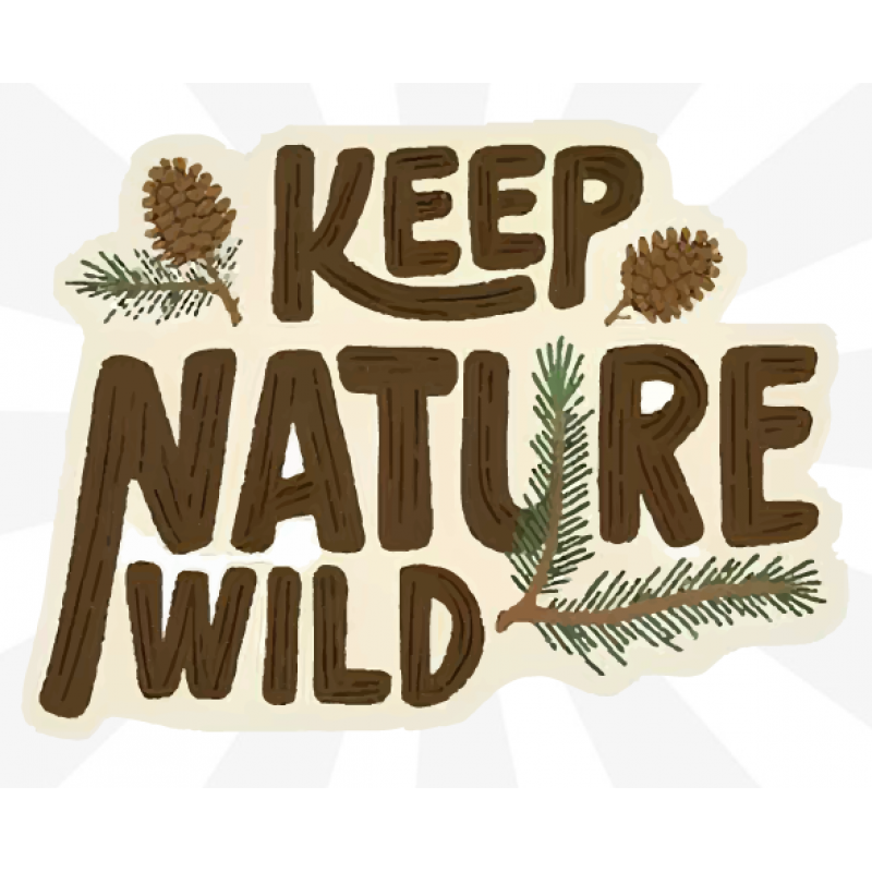 Keep Nature Wild Sticker Keep Nature Wild Sticker
